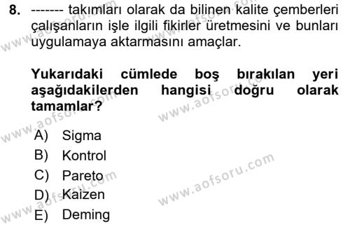 Sağlık İşletmelerinde Kalite Yönetim Dersi 2023 - 2024 Yılı (Vize) Ara Sınavı 8. Soru