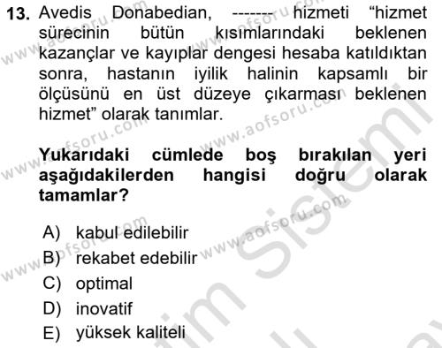 Sağlık İşletmelerinde Kalite Yönetim Dersi 2023 - 2024 Yılı (Final) Dönem Sonu Sınavı 13. Soru