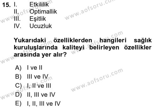 Sağlık İşletmelerinde Kalite Yönetim Dersi 2023 - 2024 Yılı (Final) Dönem Sonu Sınavı 15. Soru