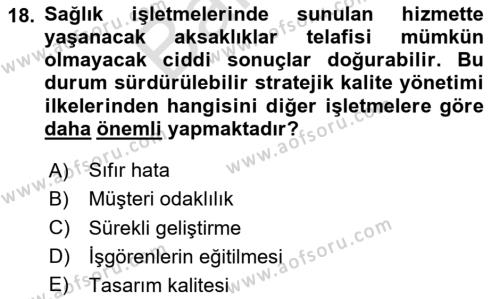 Sağlık İşletmelerinde Kalite Yönetim Dersi 2023 - 2024 Yılı (Final) Dönem Sonu Sınavı 18. Soru