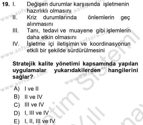 Sağlık İşletmelerinde Kalite Yönetim Dersi 2023 - 2024 Yılı (Final) Dönem Sonu Sınavı 19. Soru