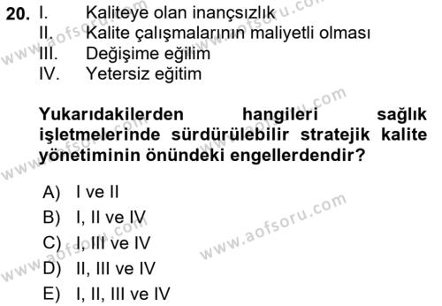 Sağlık İşletmelerinde Kalite Yönetim Dersi 2023 - 2024 Yılı (Final) Dönem Sonu Sınavı 20. Soru