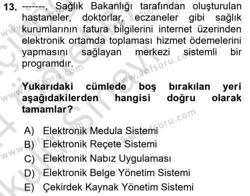 Sağlık İşletmelerinde Kalite Yönetim Dersi 2023 - 2024 Yılı Yaz Okulu Sınavı 13. Soru