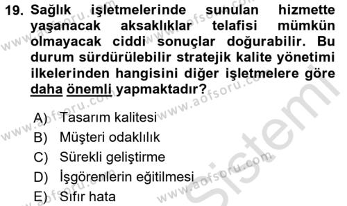 Sağlık İşletmelerinde Kalite Yönetim Dersi 2023 - 2024 Yılı Yaz Okulu Sınavı 19. Soru