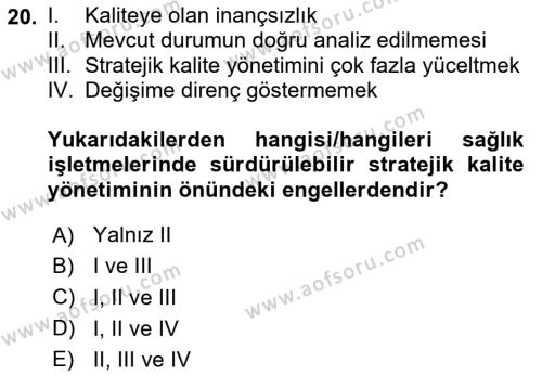 Sağlık İşletmelerinde Kalite Yönetim Dersi 2023 - 2024 Yılı Yaz Okulu Sınavı 20. Soru