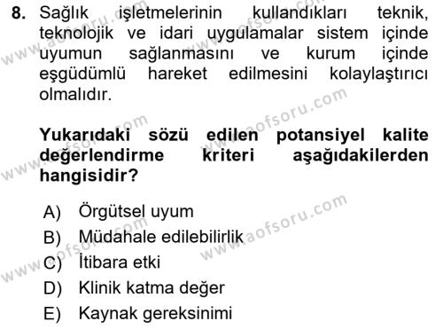 Sağlık İşletmelerinde Kalite Yönetim Dersi 2023 - 2024 Yılı Yaz Okulu Sınavı 8. Soru