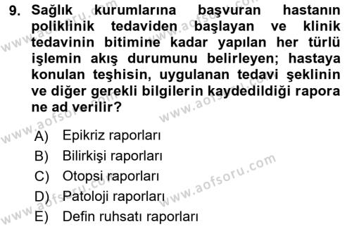 Tıbbi Belgeleme Dersi 2018 - 2019 Yılı Yaz Okulu Sınavı 9. Soru