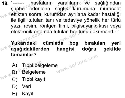 Tıbbi Belgeleme Dersi 2021 - 2022 Yılı (Vize) Ara Sınavı 18. Soru