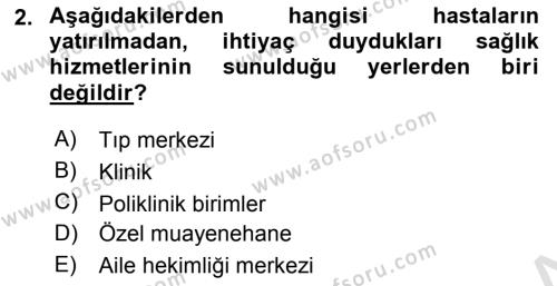 Sağlık Kurumları Yönetimi 2 Dersi 2018 - 2019 Yılı 3 Ders Sınavı 2. Soru