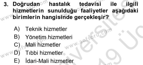 Sağlık Kurumları Yönetimi 2 Dersi 2018 - 2019 Yılı 3 Ders Sınavı 3. Soru