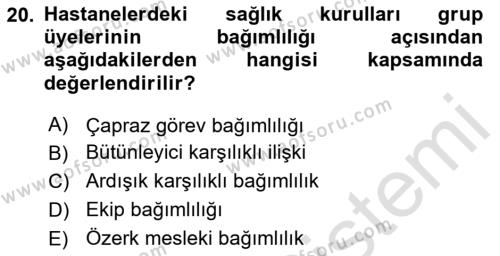 Sağlık Kurumları Yönetimi 2 Dersi 2020 - 2021 Yılı Yaz Okulu Sınavı 20. Soru