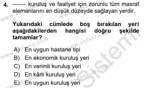 Sağlık Kurumları Yönetimi 2 Dersi 2022 - 2023 Yılı Yaz Okulu Sınavı 4. Soru