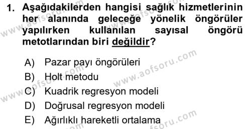 Sağlık Kurumlarında Operasyon Yönetimi Dersi 2018 - 2019 Yılı 3 Ders Sınavı 1. Soru