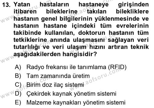 Sağlık Kurumlarında Operasyon Yönetimi Dersi 2018 - 2019 Yılı (Final) Dönem Sonu Sınavı 13. Soru