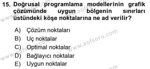 Sağlık Kurumlarında Operasyon Yönetimi Dersi 2022 - 2023 Yılı (Vize) Ara Sınavı 15. Soru