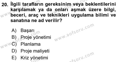 Sağlık Kurumlarında Operasyon Yönetimi Dersi 2022 - 2023 Yılı (Vize) Ara Sınavı 20. Soru