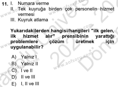 Sağlık Kurumlarında Operasyon Yönetimi Dersi 2022 - 2023 Yılı (Final) Dönem Sonu Sınavı 11. Soru