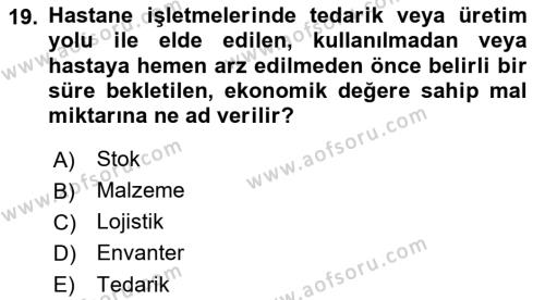 Sağlık Kurumlarında Operasyon Yönetimi Dersi 2022 - 2023 Yılı (Final) Dönem Sonu Sınavı 19. Soru