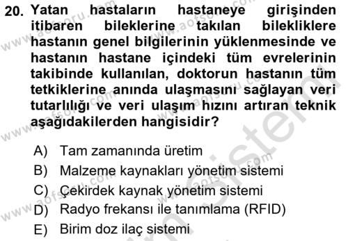 Sağlık Kurumlarında Operasyon Yönetimi Dersi 2022 - 2023 Yılı (Final) Dönem Sonu Sınavı 20. Soru