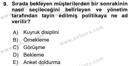 Sağlık Kurumlarında Operasyon Yönetimi Dersi 2022 - 2023 Yılı (Final) Dönem Sonu Sınavı 9. Soru