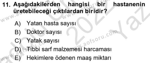 Sağlık Kurumlarında Operasyon Yönetimi Dersi 2022 - 2023 Yılı Yaz Okulu Sınavı 11. Soru