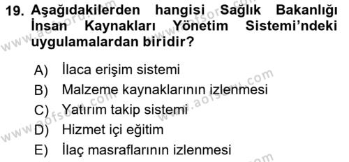 Sağlık Kurumlarında Operasyon Yönetimi Dersi 2022 - 2023 Yılı Yaz Okulu Sınavı 19. Soru