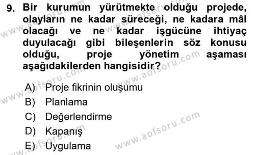 Sağlık Kurumlarında Operasyon Yönetimi Dersi 2022 - 2023 Yılı Yaz Okulu Sınavı 9. Soru