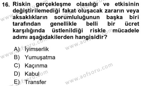 Sağlık Kurumlarında Operasyon Yönetimi Dersi 2023 - 2024 Yılı (Vize) Ara Sınavı 16. Soru