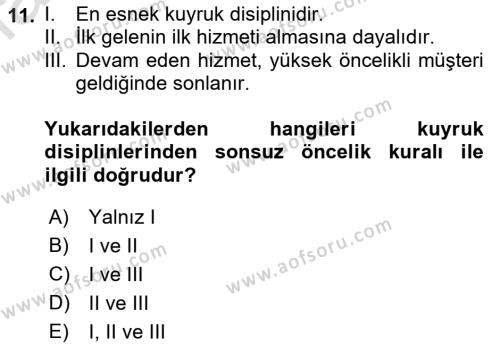 Sağlık Kurumlarında Operasyon Yönetimi Dersi 2023 - 2024 Yılı (Final) Dönem Sonu Sınavı 11. Soru