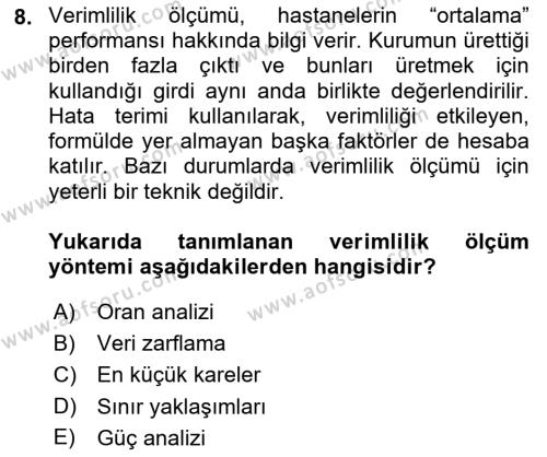 Sağlık Kurumlarında Operasyon Yönetimi Dersi 2023 - 2024 Yılı (Final) Dönem Sonu Sınavı 8. Soru