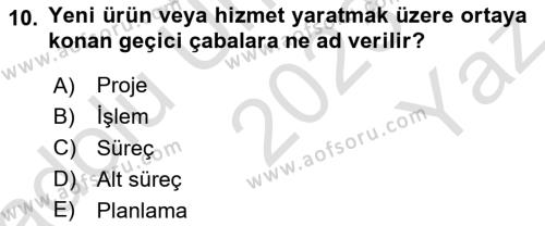 Sağlık Kurumlarında Operasyon Yönetimi Dersi 2023 - 2024 Yılı Yaz Okulu Sınavı 10. Soru