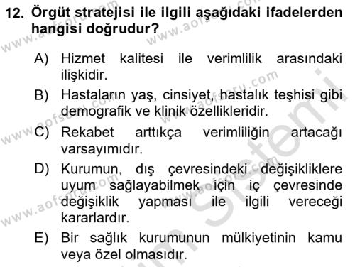 Sağlık Kurumlarında Operasyon Yönetimi Dersi 2023 - 2024 Yılı Yaz Okulu Sınavı 12. Soru