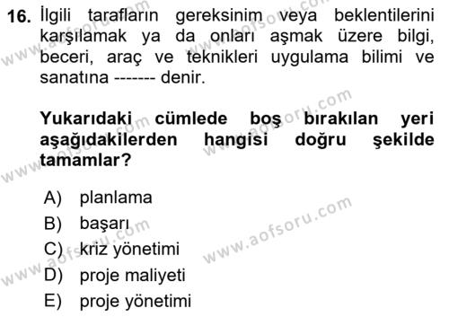 Sağlık Kurumlarında Operasyon Yönetimi Dersi 2024 - 2025 Yılı (Vize) Ara Sınavı 16. Soru