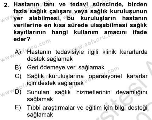 Sağlık Kurumlarında Bilgi Sistemleri Dersi 2023 - 2024 Yılı (Final) Dönem Sonu Sınavı 2. Soru