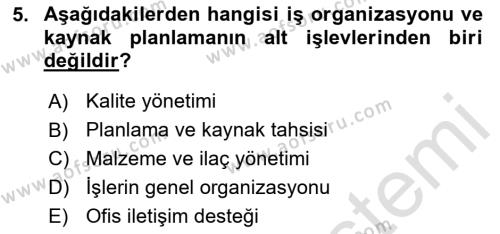 Sağlık Kurumlarında Bilgi Sistemleri Dersi 2023 - 2024 Yılı (Final) Dönem Sonu Sınavı 5. Soru