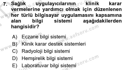 Sağlık Kurumlarında Bilgi Sistemleri Dersi 2023 - 2024 Yılı (Final) Dönem Sonu Sınavı 7. Soru