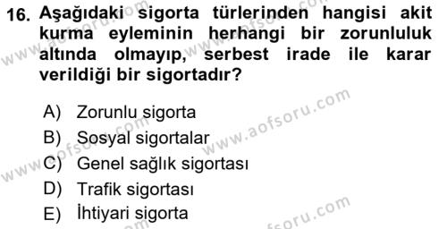 Sağlık Sigortacılığı Dersi 2018 - 2019 Yılı (Vize) Ara Sınavı 16. Soru