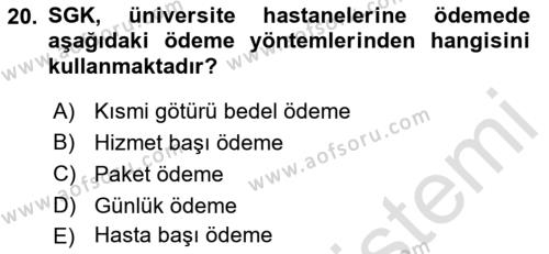 Sağlık Sigortacılığı Dersi 2021 - 2022 Yılı (Final) Dönem Sonu Sınavı 20. Soru