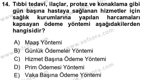 Sağlık Sigortacılığı Dersi 2021 - 2022 Yılı Yaz Okulu Sınavı 14. Soru