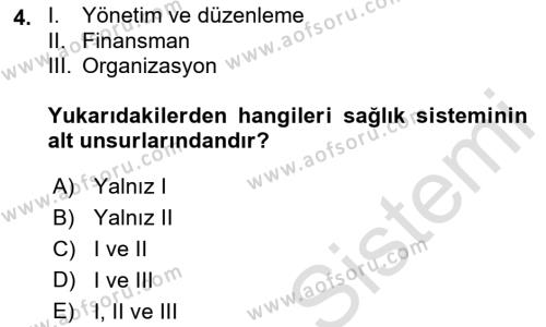 Sağlık Sigortacılığı Dersi 2021 - 2022 Yılı Yaz Okulu Sınavı 4. Soru