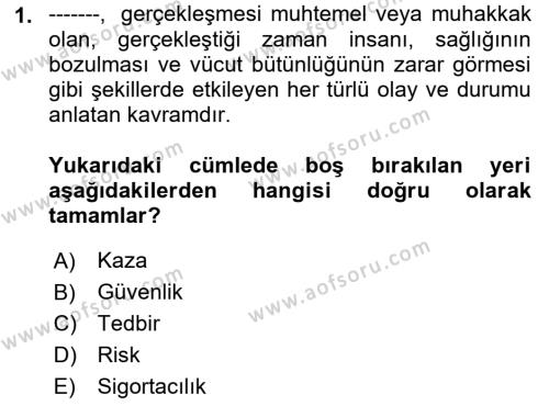 Sağlık Sigortacılığı Dersi 2022 - 2023 Yılı (Vize) Ara Sınavı 1. Soru