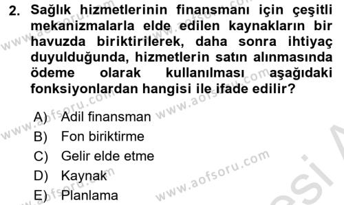 Sağlık Sigortacılığı Dersi 2022 - 2023 Yılı (Final) Dönem Sonu Sınavı 2. Soru