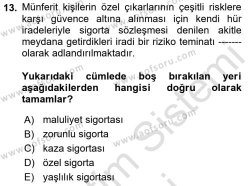 Sağlık Sigortacılığı Dersi 2023 - 2024 Yılı (Vize) Ara Sınavı 13. Soru