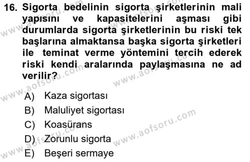 Sağlık Sigortacılığı Dersi 2023 - 2024 Yılı (Vize) Ara Sınavı 16. Soru