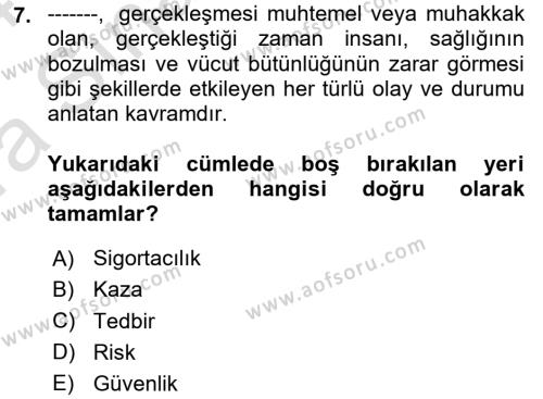 Sağlık Sigortacılığı Dersi 2023 - 2024 Yılı (Vize) Ara Sınavı 7. Soru