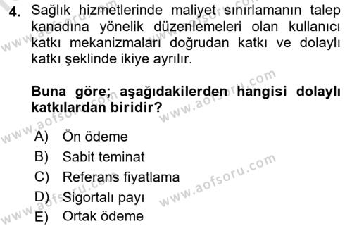 Sağlık Sigortacılığı Dersi 2023 - 2024 Yılı (Final) Dönem Sonu Sınavı 4. Soru