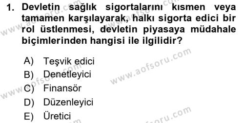 Sağlık Sigortacılığı Dersi 2023 - 2024 Yılı Yaz Okulu Sınavı 1. Soru