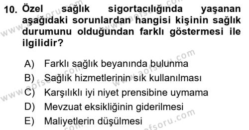 Sağlık Sigortacılığı Dersi 2023 - 2024 Yılı Yaz Okulu Sınavı 10. Soru