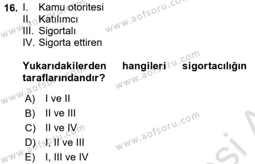 Sağlık Sigortacılığı Dersi 2024 - 2025 Yılı (Vize) Ara Sınavı 16. Soru