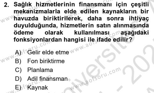 Sağlık Sigortacılığı Dersi 2024 - 2025 Yılı (Vize) Ara Sınavı 2. Soru